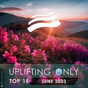 VA - Uplifting Only Top 15: June 2023