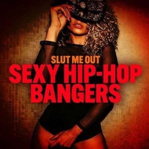 VA - Slut Me Out: Sexy Hip-Hop Bangers