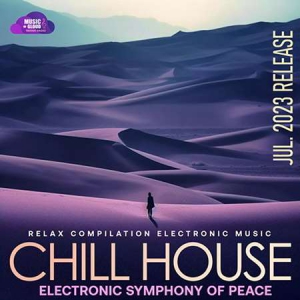 VA - Chill House: Electronic Symphony Of Peace
