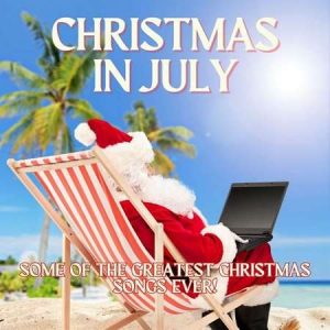 VA - Christmas in July Some of the Greatest Christmas Songs Ever!