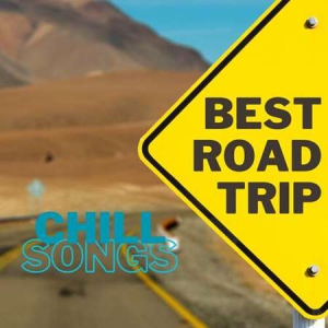 VA - Best Road Trip Chill Songs