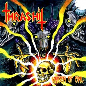  Thrashit - Kaiser Of Evil