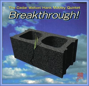 The Cedar Walton / Hank Mobley Quintet - Breakthrough!