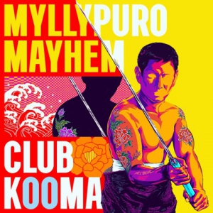 Club Kooma - Myllypuro Mayhem