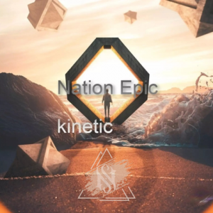 Nation Epic - Kinetic