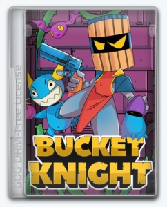 Bucket Knight 