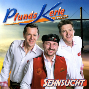 Pfunds-Kerle - Sehnsucht