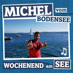 Michel vom Bodensee - Wochenend am See