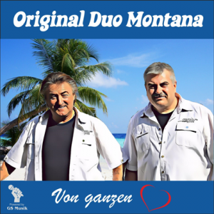 Original Duo Montana - Von ganzen Herzen