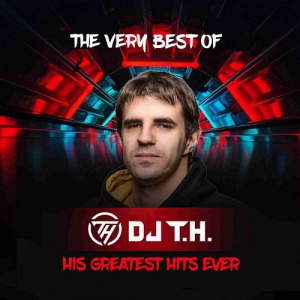 DJ T.H. - The Very Best Of-His Greatest Hits Ever [Partially Mixed]