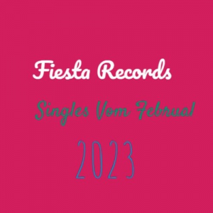 VA - Fiesta Records - Singles vom Februar 2023