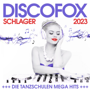 VA - Discofox Schlager 2023 - Die Tanzschulen Mega Hits