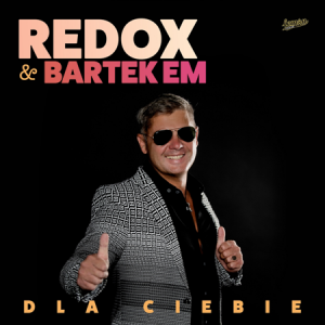 Redox & Bartek Em - Dla Ciebie