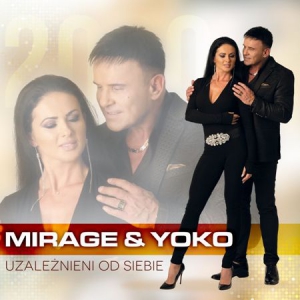 Mirage & Yoko - Uzaleznieni Od Siebie
