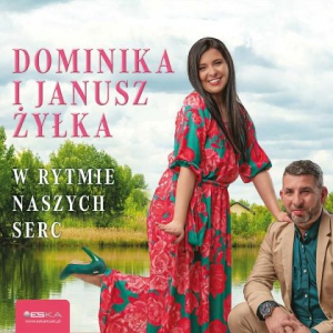Dominika i Janusz &#379;ylka - W rytmie naszych serc