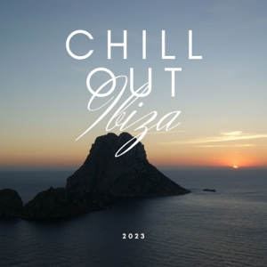 VA - Chill out Ibiza 2023