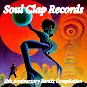 VA - Soul Clap Records 11th Anniversary Remix Compilation