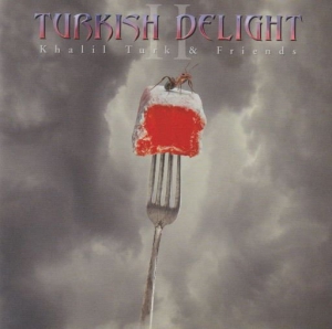 Turkish Delight - Khalil Turk & Friends Vol.2