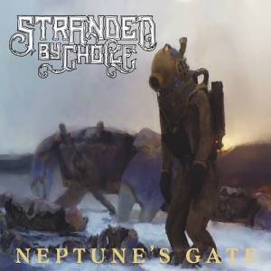 Stranded by Choice - Neptune's Gate