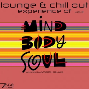 VA - Lounge & Chill Out Experience of Mind, Body, Soul, Vol. 3