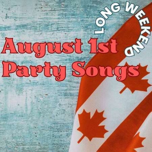 VA - August 1st Long Weekend Party Songs