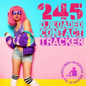 VA - 245 DJ Loaded - Contact Tracker