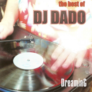 DJ Dado - Dreaming-The Best Of 