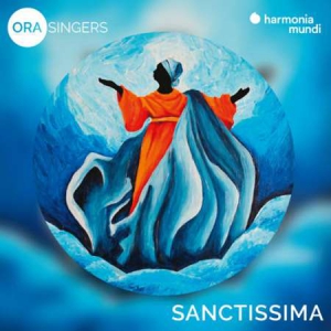 Ora Singers - Sanctissima: Vespers and Benediction for the Feast of the Assumption of the Virgin Mary