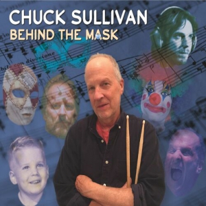 Chuck Sullivan - Behind The Mask