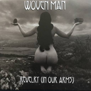 Woven Man - Revelry (In Our Arms)