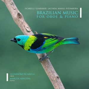 Alexandre Ficarelli - Brazilian Music for Oboe and Piano