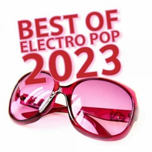 VA - Best of Electro Pop 2023
