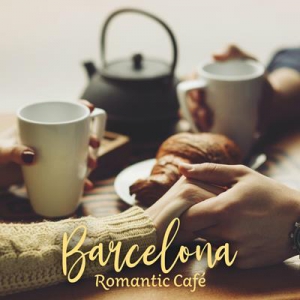 Sexy Lovers Music Collection - Barcelona Romantic Cafe: Spanish Guitar Love Songs