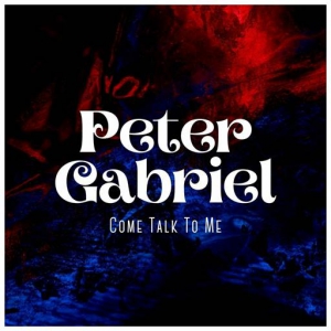 Peter Gabriel - Come Talk to Me