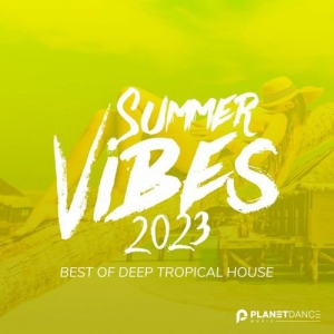 VA - Summer Vibes 2023: Best of Deep Tropical House