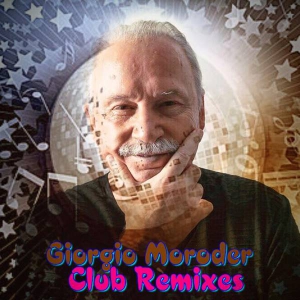 Giorgio Moroder - Club Remixes 