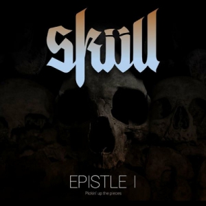 Skull - Epistle 1 Pickin' Up The Pieces