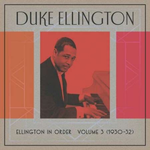 Duke Ellington - Ellington In Order, Volume 3 [1930-31]