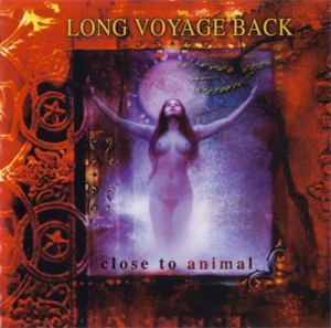 Long Voyage Back - Close to Animal