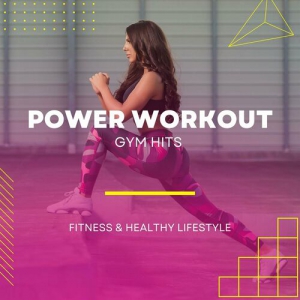 VA - Power Workout - Gym Hits - Fitness and Healthy Lifestyle