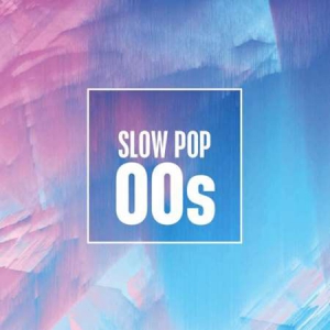 VA - Slow Pop 00s
