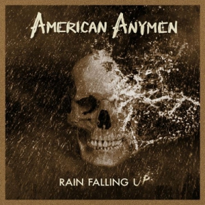 American Anymen - Rain Falling Up