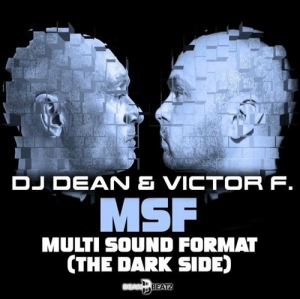  DJ Dean and Victor F. - MSF - Multi Sound Format (The Dark Side)