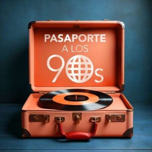 VA - Pasaporte a los 90s