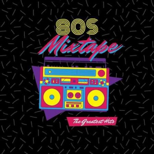 VA - 80s Mixtape The Greatest Hits