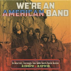 VA - Were An American Band The USA Hard Rock Scene 1967-1973