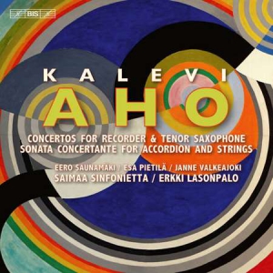 Saimaa Sinfonietta - Kalevi Aho: Concerto Works for Recorder, Tenor Saxophone & Accordion
