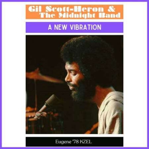 Gil Scott-Heron - A New Vibration [Live Eugene '78]