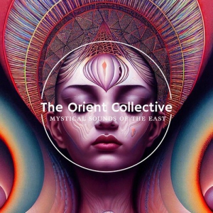 VA - The Orient Collective: Mystical Sounds of the East