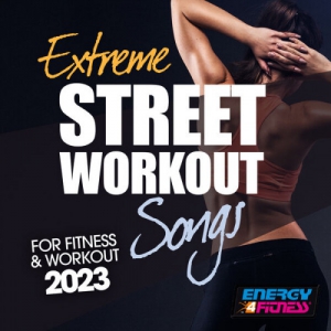 VA - Extreme Street Workout Songs For Fitness & Workout 2023 (Fitness Version 128 Bpm)